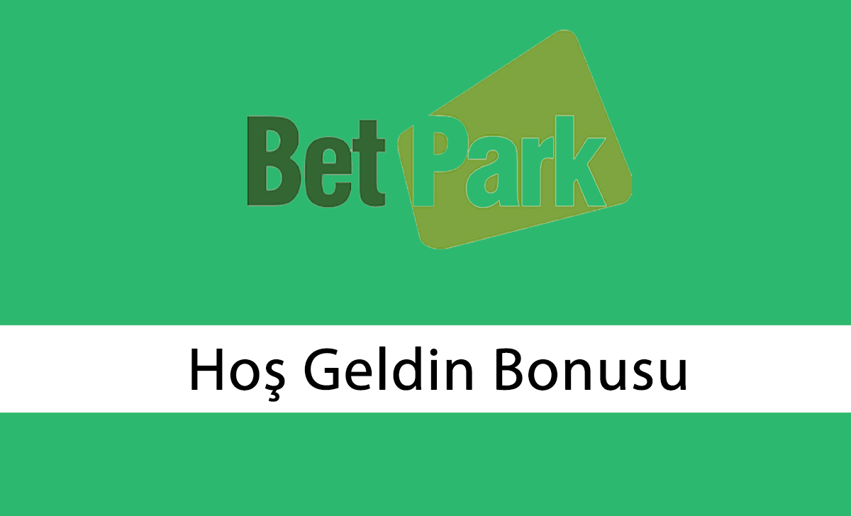 Betpark Hoş Geldin Bonusu