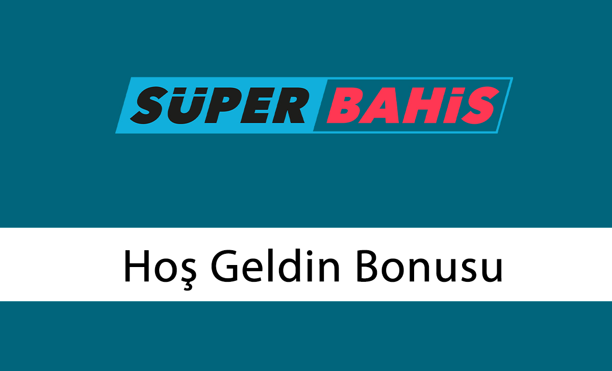 Süperbahis Hoş Geldin Bonusu