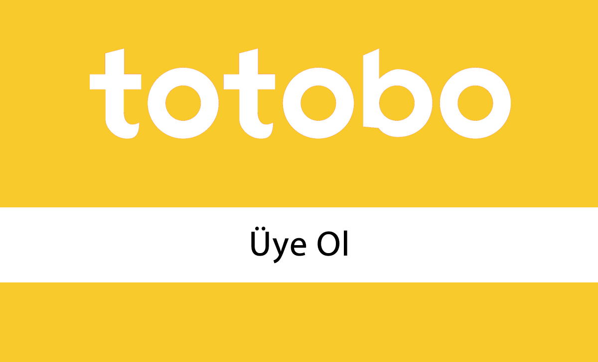 Totobo Üye Ol