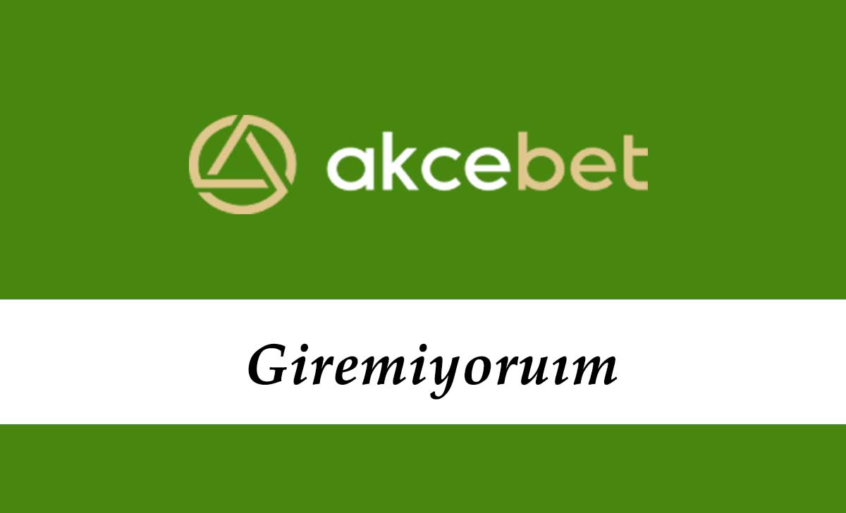 Akçebet Giremiyorum