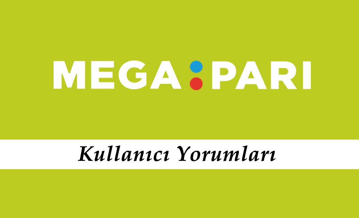 Megapari Kullanıcı Yorumları