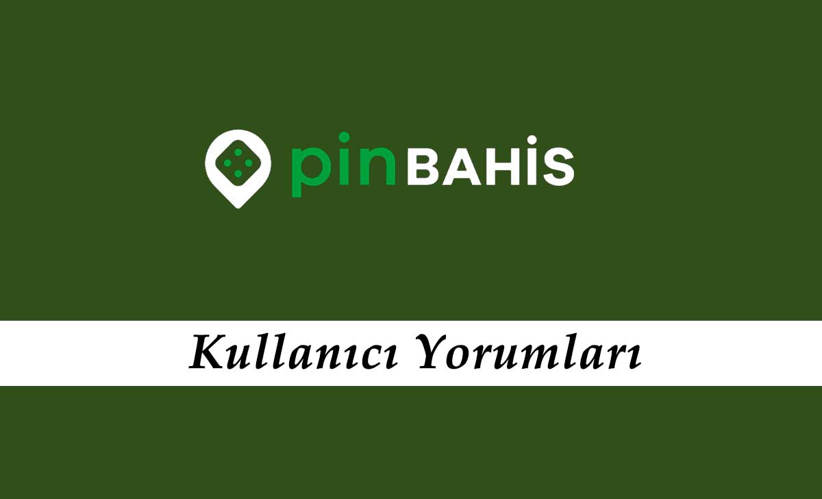 Pinbahis Kullanıcı Yorumları