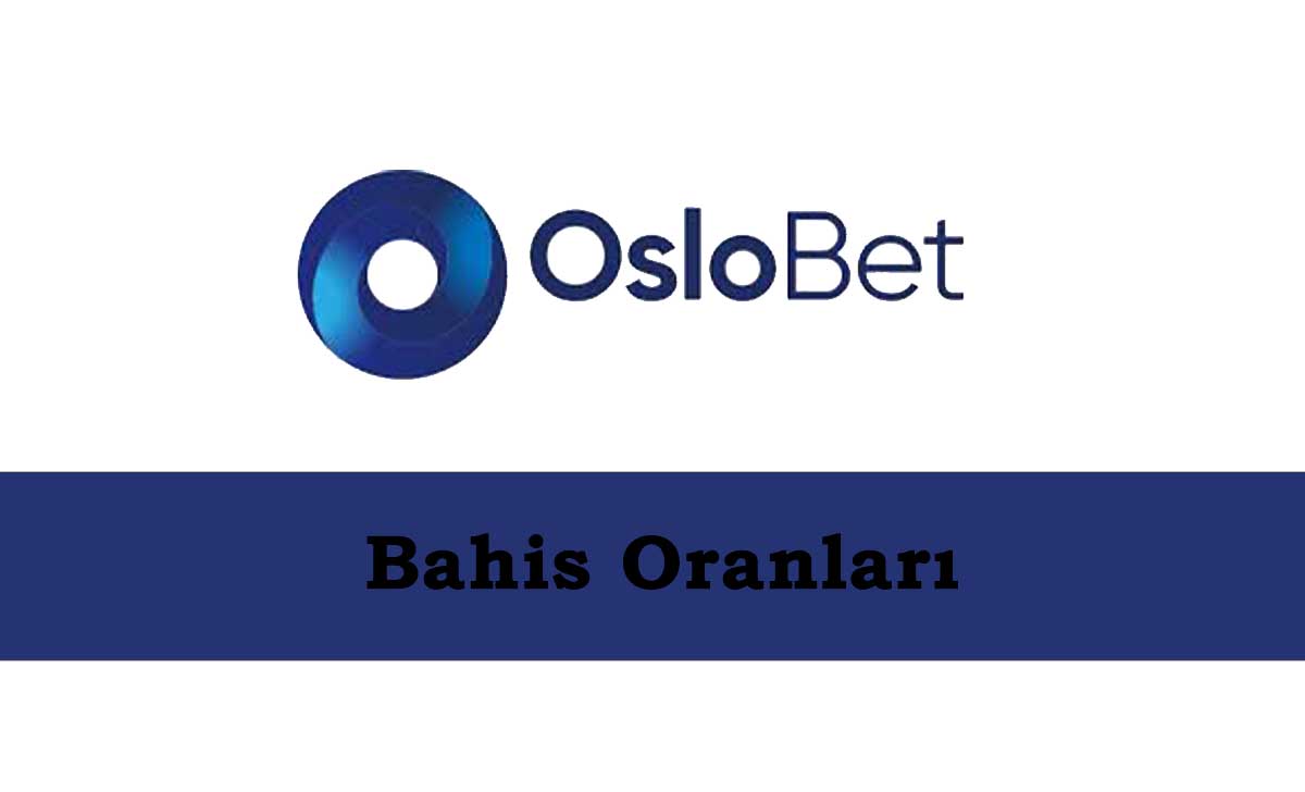 Oslobet Bahis Oranları