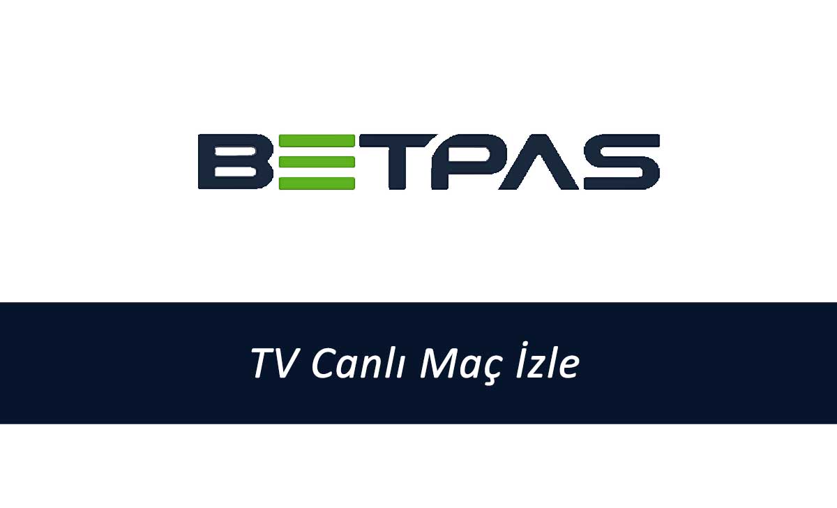 Betpas TV Canlı Maç İzle