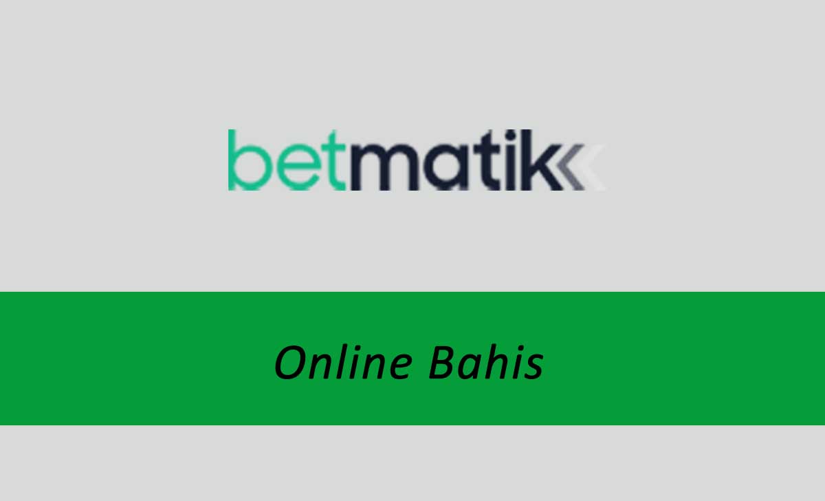 Betmatik Online Bahis