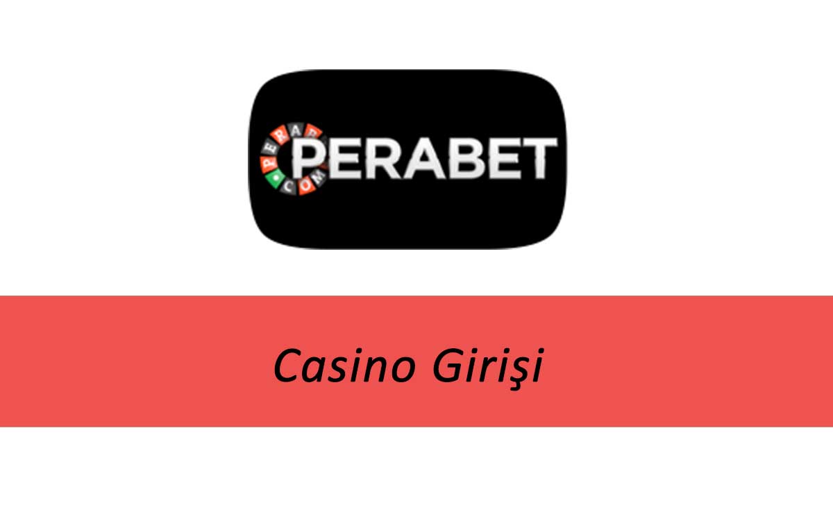 Perabet Casino Girişi