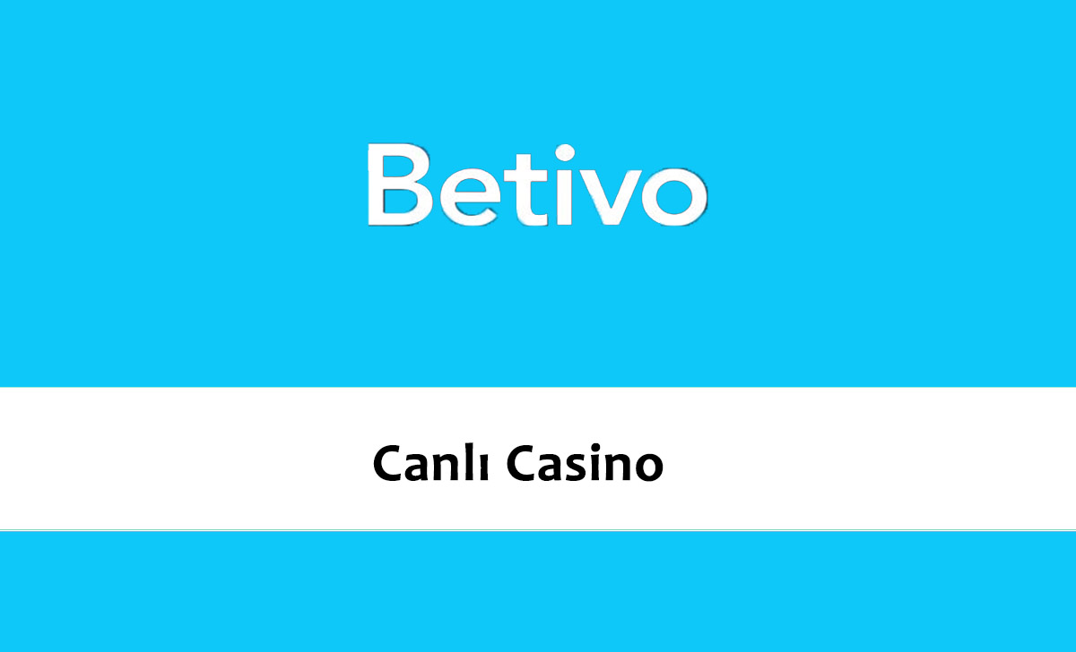 Betivo Canlı Casino