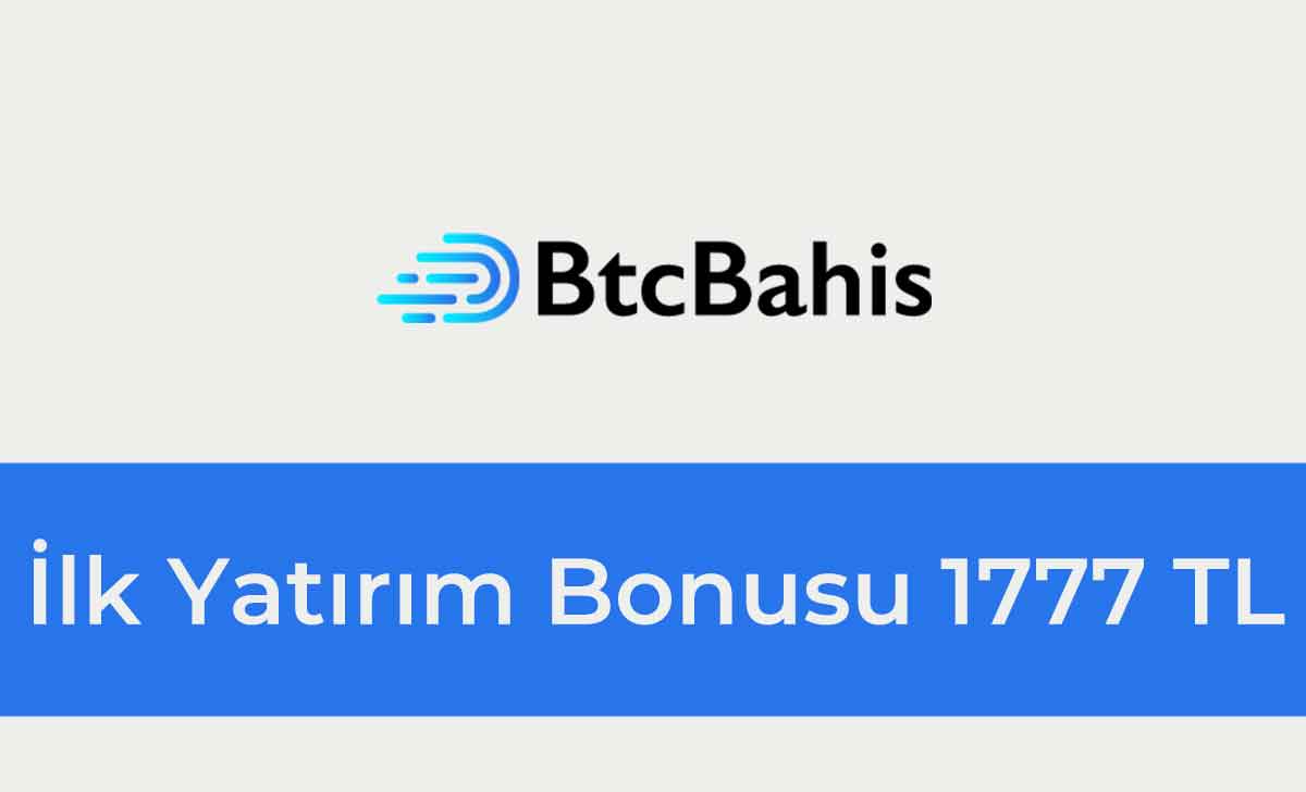 Btcbahis İlk Yatırım Bonusu 1777 TL