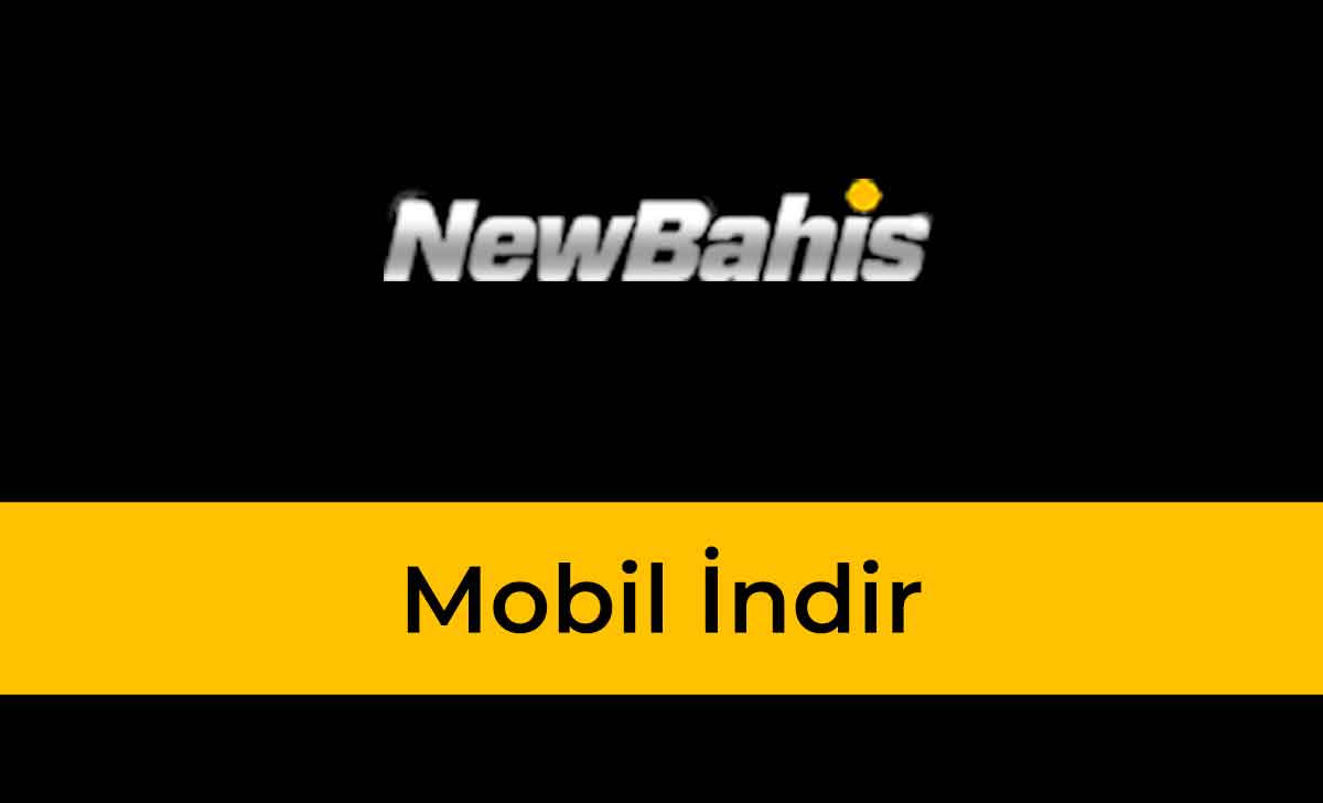 Newbahis Mobil İndir