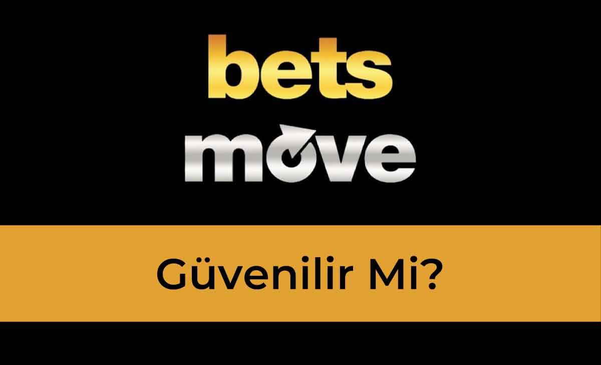 Betsmove Güvenilir Mi